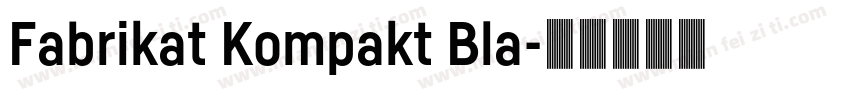 Fabrikat Kompakt Bla字体转换